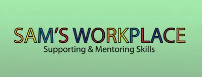Sam's work place - Supporting and mentoring Skills