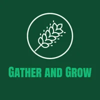 Gather and Grow